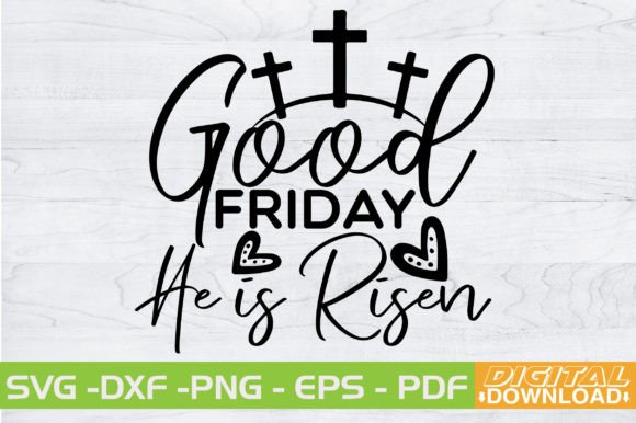 Celebrating Faith in Design: The Good Friday He is Risen SVG