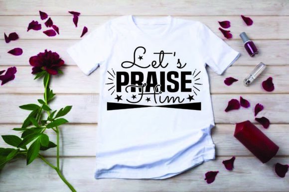 Let's Praise Him SVG Design: A Versatile Asset for Faith-Based Projects