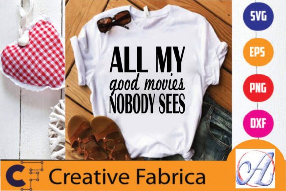 Movies Svg Design: All My Good Movies, N
