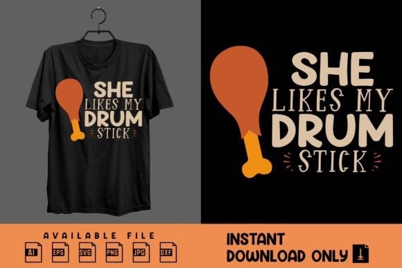 She Likes My Drum Stick T-shirt Design: A Versatile Asset